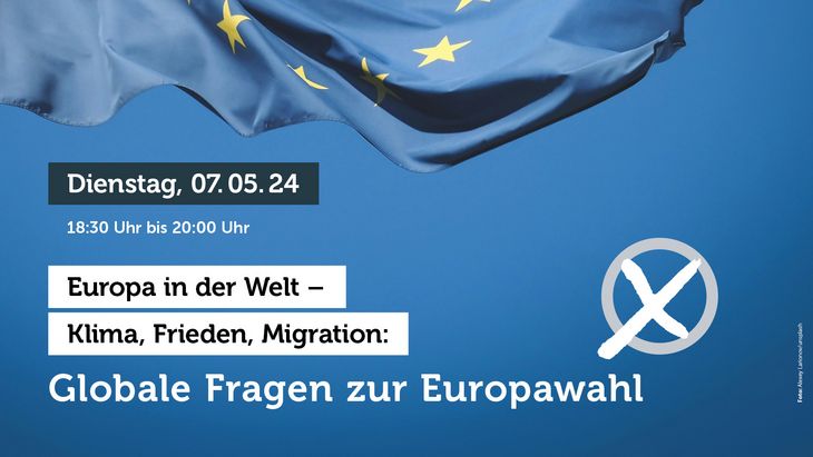 Banner zur Veranstaltung "Globale Fragen zur Europawahl 2024".