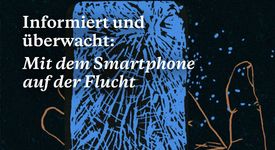 Online Tool: Mit dem Smartphone auf der Flucht