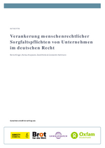 Gutachten: Verankerung menschenrechtlicher Sorgfaltspflichten von Unternehmen im deutschen Recht