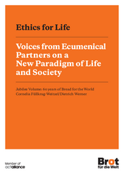 Ethics for Life Voices from Ecumenical Partners on a New Paradigm of Life and Society
