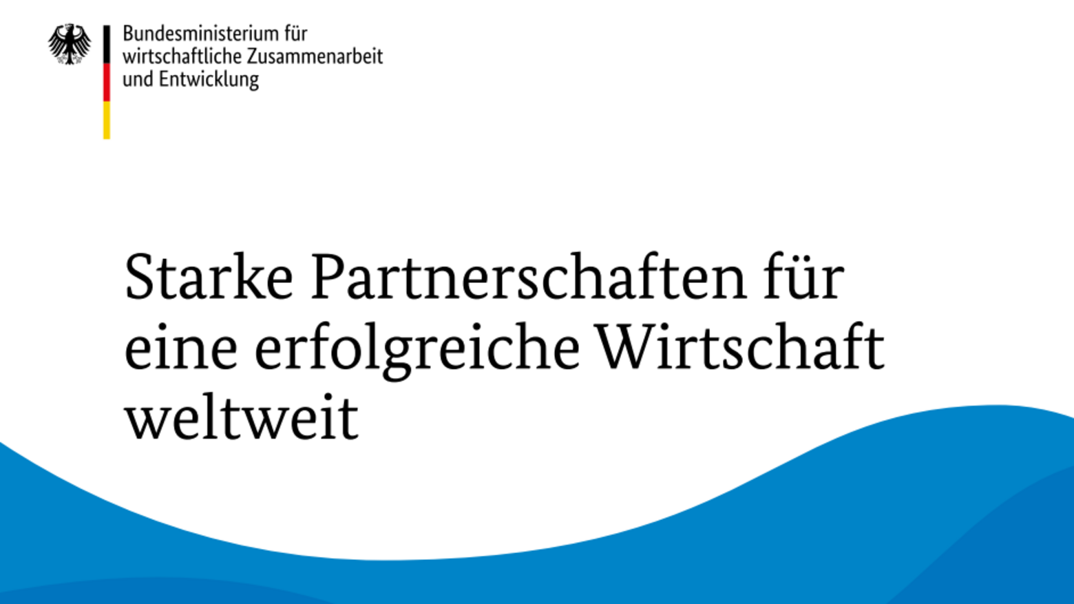 Neuer BMW-Aktionsplan "Starke Partnerschaften für eine erfolgreiche Wirtshaft weltweit"