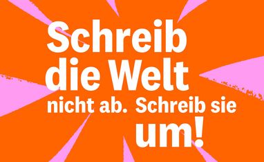 Illustrierter Kampagnenteaser "Schreib die Welt nicht ab, schreib sie um!".