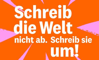 Illustrierter Kampagnenteaser "Schreib die Welt nicht ab, schreib sie um!".