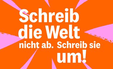 Illustrierter Kampagnenteaser "Schreib die Welt nicht ab, schreib sie um!".